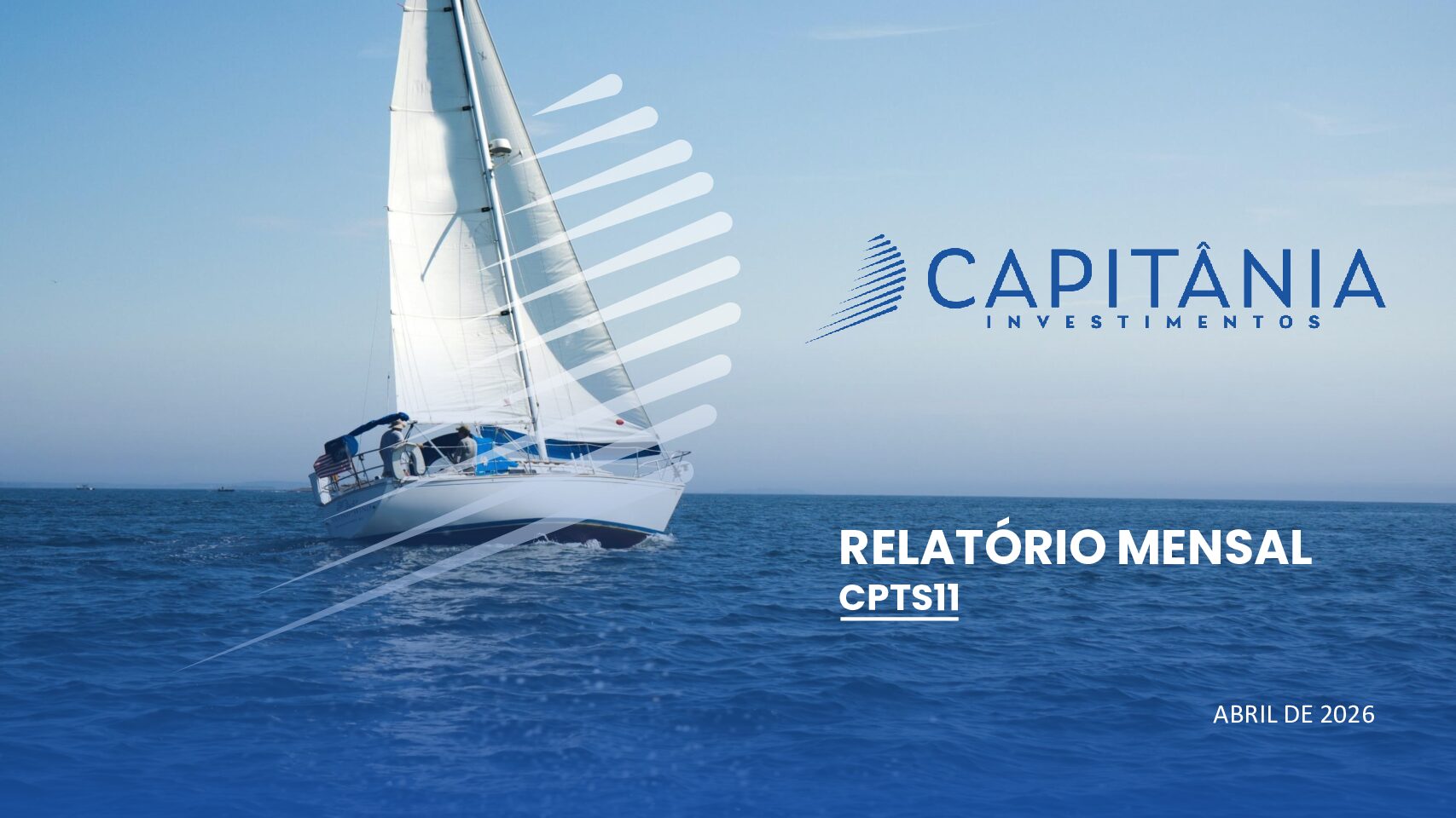 CPTS11: Vale a Pena Investir? Análise Completa do Relatório Gerencial de Abril de 2026