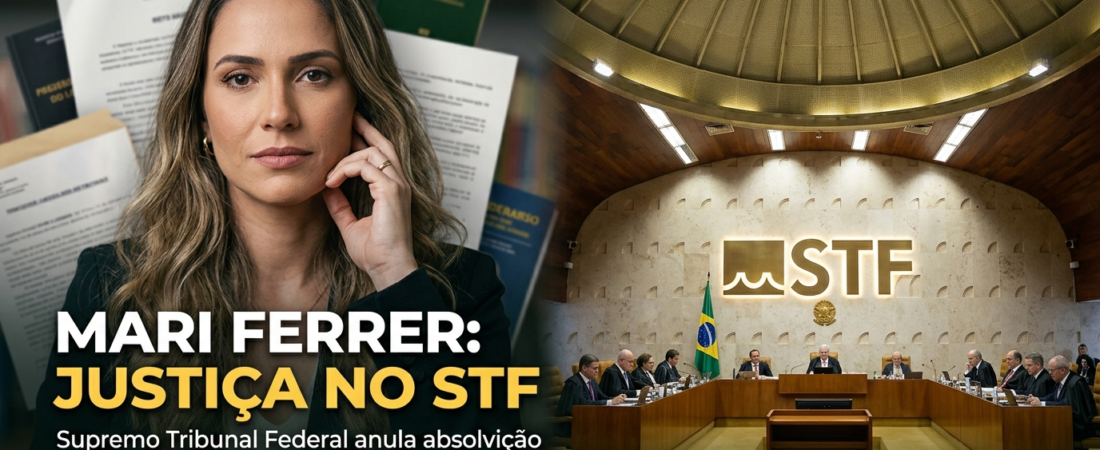 7 Lições do Caso Mariana Ferrer: Como a Revitimização da Vítima Pode Comprometer a Justiça